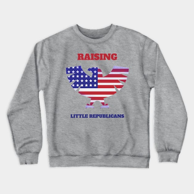 Raising Little Republicans Fourth of July Crewneck Sweatshirt by TeesByOlivia